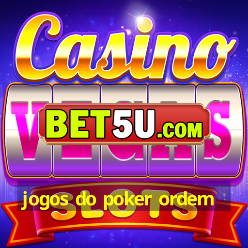 jogos do poker ordem